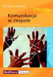 Komunikacja w zespole. Autor: Lennecke Kirsten. Dadada.pl Okładka książki Komunikacja w zespole