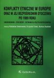 Okładka książki Konflikty etniczne w Europie oraz w jej bezpośrednim otoczeniu po 1989 roku