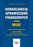Okładka książki Konsolidacja sprawozdań finansowych według MSSF - metody i korekty konsolidacyjne - zbycia i nabycia