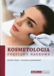 Kosmetologia Podstawy naukowe. Autor: Kranc Robert, Farbiszewski Ryszard. Dadada.pl Okładka książki Kosmetologia Podstawy naukowe