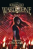 Kroniki Wardstone 12 Alice. Autor: Joseph Delaney. Dadada.pl Okładka książki Kroniki Wardstone 12 Alice