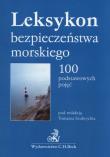 Leksykon bezpieczeństwa morskiego. Autor: Opracowanie zbiorowe. Dadada.pl Okładka książki Leksykon bezpieczeństwa morskiego