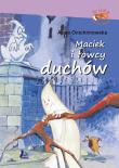 Maciek i łowcy duchów. Autor: Anna Onichimowska. Dadada.pl Okładka książki Maciek i łowcy duchów