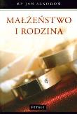 Małżeństwo i rodzina. Autor: Szkodoń Jan. Dadada.pl Okładka książki Małżeństwo i rodzina