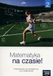 Matematyka GIM 2 Na czasie Podr. NE. Autor: Wej Karolina, Babiański Wojciech, Ewa Szmytkiewic. Dadada.pl Okładka książki Matematyka GIM 2 Na czasie Podr. NE