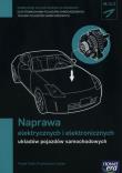 Mechanik samochodowy. Podręcznik. Naprawa elektrycznych i el. Autor: Paweł Fabiś, Kubiak Przemysław. Dadada.pl Okładka książki Mechanik samochodowy. Podręcznik. Naprawa elektrycznych i el