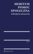 MERITUM Pomoc społeczna. Autor: Babińska-Górecka Renata, Lewandowicz-Machnikowska Monika, Nitecki Stanisław, Nowicka-Skóra Anna. Dadada.pl Okładka książki MERITUM Pomoc społeczna