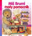 Miś Brumi mały pomocnik. Autor: Leblanc Anne. Dadada.pl Okładka książki Miś Brumi mały pomocnik
