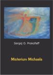 Misterium Michaela. Autor: Sergej O. Prokofieff. Dadada.pl Okładka książki Misterium Michaela