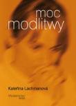 Moc modlitwy. Autor: Kateřina Lachmanová. Dadada.pl Okładka książki Moc modlitwy