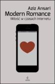 Modern Romance. Miłość w czasach Internetu. Autor: Ansari Aziz. Dadada.pl Okładka książki Modern Romance. Miłość w czasach Internetu