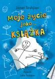 Okładka książki Moje życie jako książka