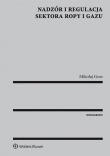 Okładka książki Nadzór i regulacja sektora ropy i gazu