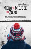 Niebo to miejsce na ziemi. Autor: Ake Edwardson. Dadada.pl Okładka książki Niebo to miejsce na ziemi