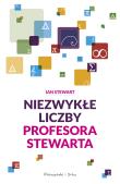 Niezwykłe liczby profesora Stewarta. Autor: Ian Stewart. Dadada.pl Okładka książki Niezwykłe liczby profesora Stewarta