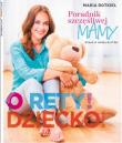 O rety! Dziecko?. Autor: Rotkiel Maria. Dadada.pl Okładka książki O rety! Dziecko?