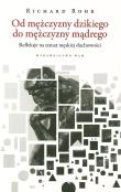 Od mężczyzny dzikiego do mężczyzny mądrego. Autor: Richard Rohr. Dadada.pl Okładka książki Od mężczyzny dzikiego do mężczyzny mądrego