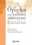 Okładka książki Opieka nad osobami starszymi Przewodnik dla zespołu terapeutycznego