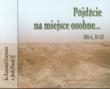 Pójdźcie na miejsce osobne - Audiobook. Autor: ks. Krzysztof Grzywocz, Prusak Jacek. Dadada.pl Okładka książki Pójdźcie na miejsce osobne - Audiobook
