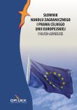 Polsko-angielski słownik handlu zagranicznego i prawa celnego Unii Europejskiej. Autor: Kapusta Piotr. Dadada.pl Okładka książki Polsko-angielski słownik handlu zagranicznego i prawa celnego Unii Europejskiej