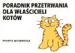 Poradnik przetrwania dla właścicieli kotów. Autor: Martin Baxendale. Dadada.pl Okładka książki Poradnik przetrwania dla właścicieli kotów