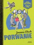 Porwanie Szkoła detektywów Emila Wykopka. Autor: Olech Joanna. Dadada.pl Okładka książki Porwanie Szkoła detektywów Emila Wykopka