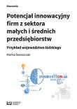 Potencjał innowacyjny firm z sektora małych i średnich przedsiębiorstw. Autor: Świeszczak Marika. Dadada.pl Okładka książki Potencjał innowacyjny firm z sektora małych i średnich przedsiębiorstw