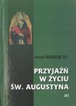 Przyjaźń w życiu Św. Augustyna. Autor: Henryk Majkrzak SCJ. Dadada.pl Okładka książki Przyjaźń w życiu Św. Augustyna