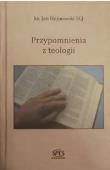 Przypomnienia z teologii. Autor: Ks. Jan Hojnowski SCJ. Dadada.pl Okładka książki Przypomnienia z teologii