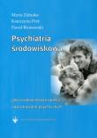 Psychiatria środowiskowa. Autor: Załuska Maria, Prot Katarzyna, Bronowski Paweł. Dadada.pl Okładka książki Psychiatria środowiskowa