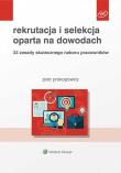 Rekrutacja i selekcja oparta na dowodach. Autor: Prokopowicz Piotr. Dadada.pl Okładka książki Rekrutacja i selekcja oparta na dowodach