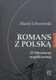 Romans z Polską. Autor: Urbanowski Maciej. Dadada.pl Okładka książki Romans z Polską
