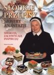 Słodkie przepisy Siostry Anastazji. Autor: Anastazja Pustelnik. Dadada.pl Okładka książki Słodkie przepisy Siostry Anastazji