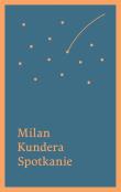 Spotkanie. Autor: Milan Kundera. Dadada.pl Okładka książki Spotkanie