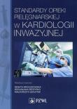 Standardy opieki pielęgniarskiej w kardiologii inwazyjnej. Autor: Mroczkowska Renata. Dadada.pl Okładka książki Standardy opieki pielęgniarskiej w kardiologii inwazyjnej
