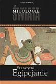 Okładka książki Starożytni Egipcjanie. Mitologie Świata