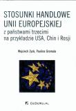 Stosunki handlowe Unii Europejskiej z państwami.... Autor: Zysk Wojciech, Gromala Paulina. Dadada.pl Okładka książki Stosunki handlowe Unii Europejskiej z państwami...