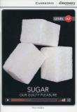 Sugar: Our Guilty Pleasure Low Intermediate Book with Online Access. Autor: Walker Theo. Dadada.pl Okładka książki Sugar: Our Guilty Pleasure Low Intermediate Book with Online Access