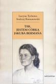 Tak, jestem córką Jakuba Bermana. Autor: Lucyna Tychowa, Romanowski Andrzej. Dadada.pl Okładka książki Tak, jestem córką Jakuba Bermana