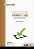 Technik administracji. Egzamin potwierdzający kwalifikacje w. Autor: Żukowska Agnieszka. Dadada.pl Okładka książki Technik administracji. Egzamin potwierdzający kwalifikacje w