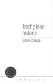 Trochę inne historie. Autor: Szaruga Leszek. Dadada.pl Okładka książki Trochę inne historie