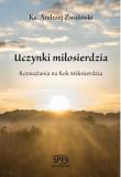 Uczynki miłosierdzia. Rozważania na Rok Miłosier.. Autor: Ks.andrzej Zwoliński. Dadada.pl Okładka książki Uczynki miłosierdzia. Rozważania na Rok Miłosier.