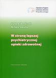 W stronę lepszej psychiatrycznej opieki zdrowotnej. Autor: Trornicroft Graham, Tansella Michele. Dadada.pl Okładka książki W stronę lepszej psychiatrycznej opieki zdrowotnej