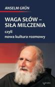 Okładka książki Waga słów - siła milczenia, czyli nowa kultura rozmowy