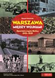 Warszawa między wojnami. Autor: Mączewski Ryszard. Dadada.pl Okładka książki Warszawa między wojnami