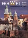 Wawel. Die Kathedrale und das Schloss Biały Kruk. Autor: Bujak Adam. Dadada.pl Okładka książki Wawel. Die Kathedrale und das Schloss Biały Kruk