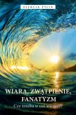 Wiara zwątpienie fanatyzm. Autor: Osho. Dadada.pl Okładka książki Wiara zwątpienie fanatyzm