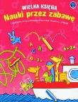 Okładka książki Wielka księga nauki przez zabawę 4-6 lat