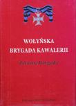 Okładka książki Wołyńska Brygada Kawalerii