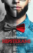 Okładka książki Wszyscy jesteśmy hipsterami